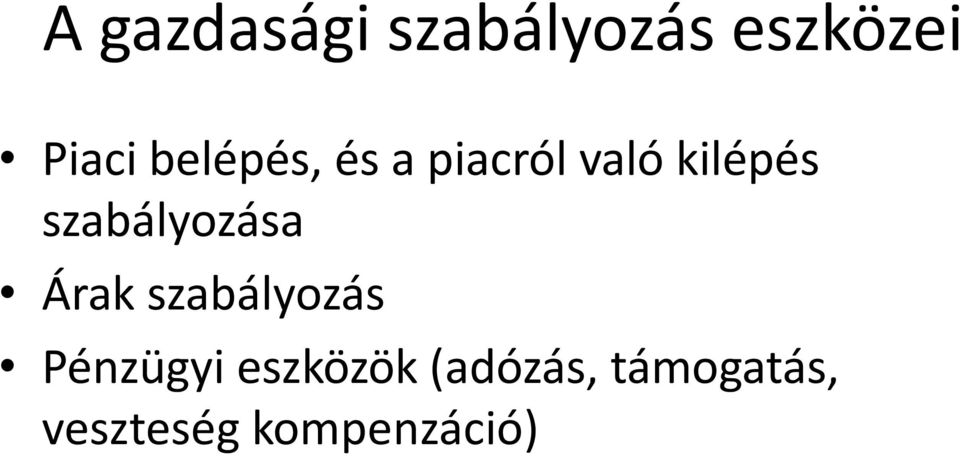 szabályozása Árak szabályozás Pénzügyi