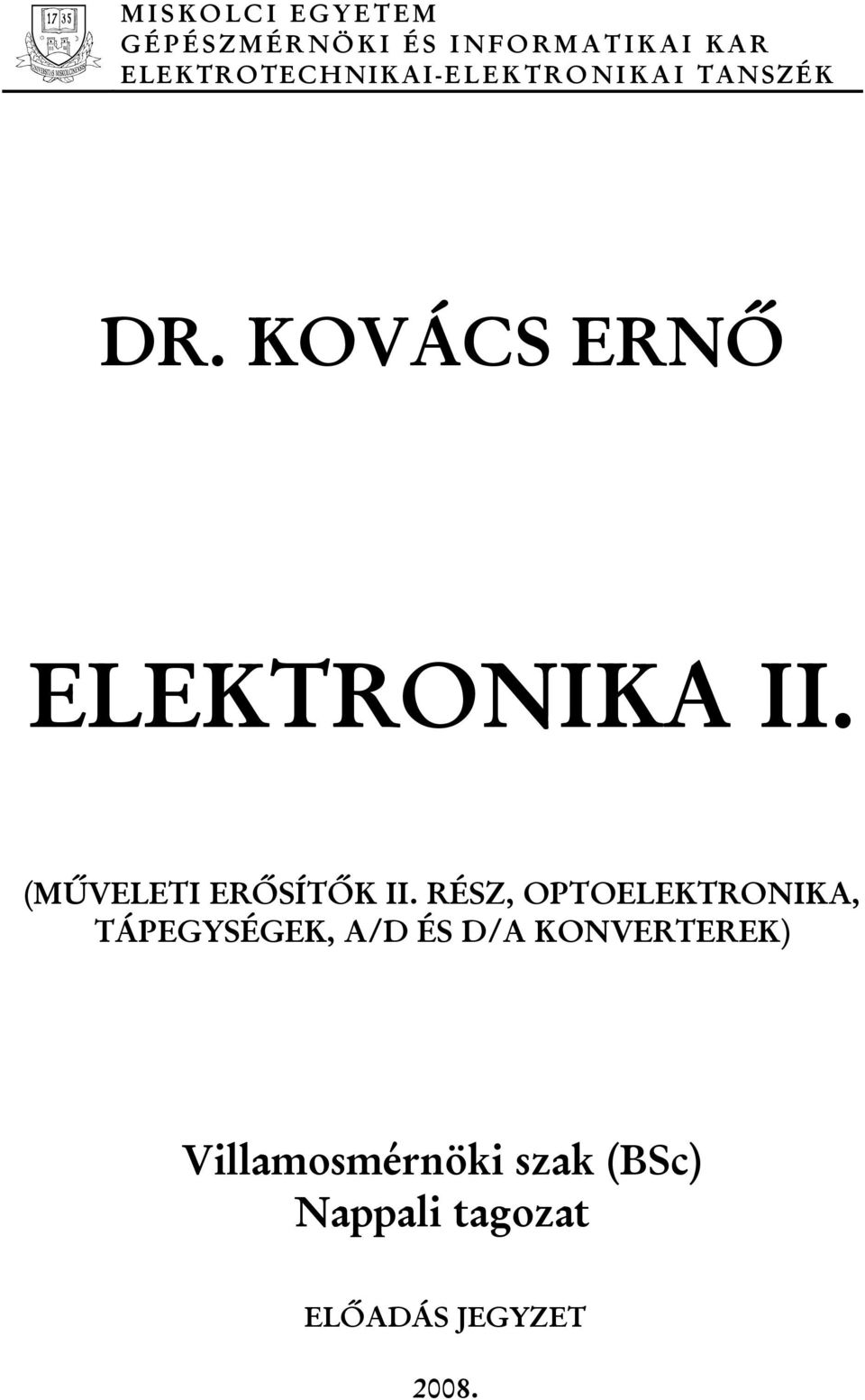 KOVÁCS ENŐ ELEKTONIKA II. (MŰVELETI EŐSÍTŐK II.