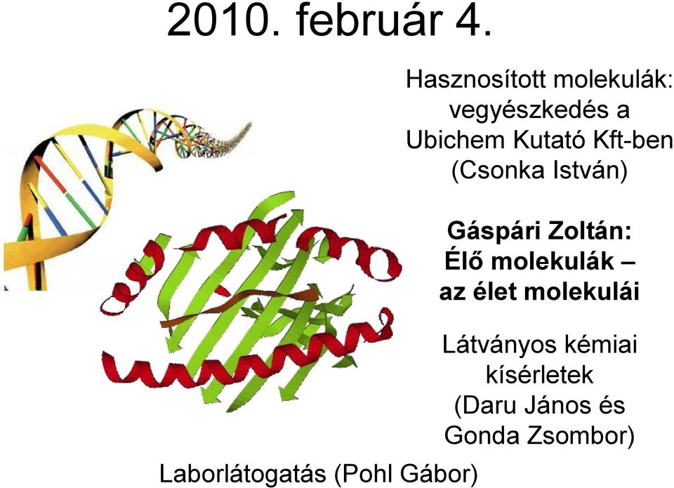 vegyészkedés a Ubichem Kutató Kft-ben (Csonka István)