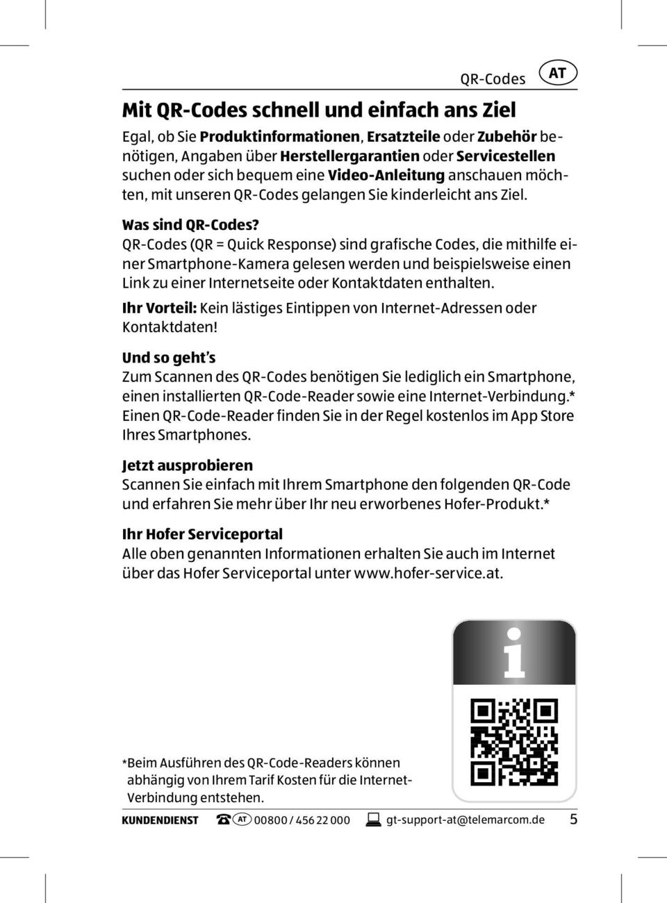 QR-Codes (QR = Quick Response) sind grafische Codes, die mithilfe einer Smartphone-Kamera gelesen werden und beispielsweise einen Link zu einer Internetseite oder Kontaktdaten enthalten.