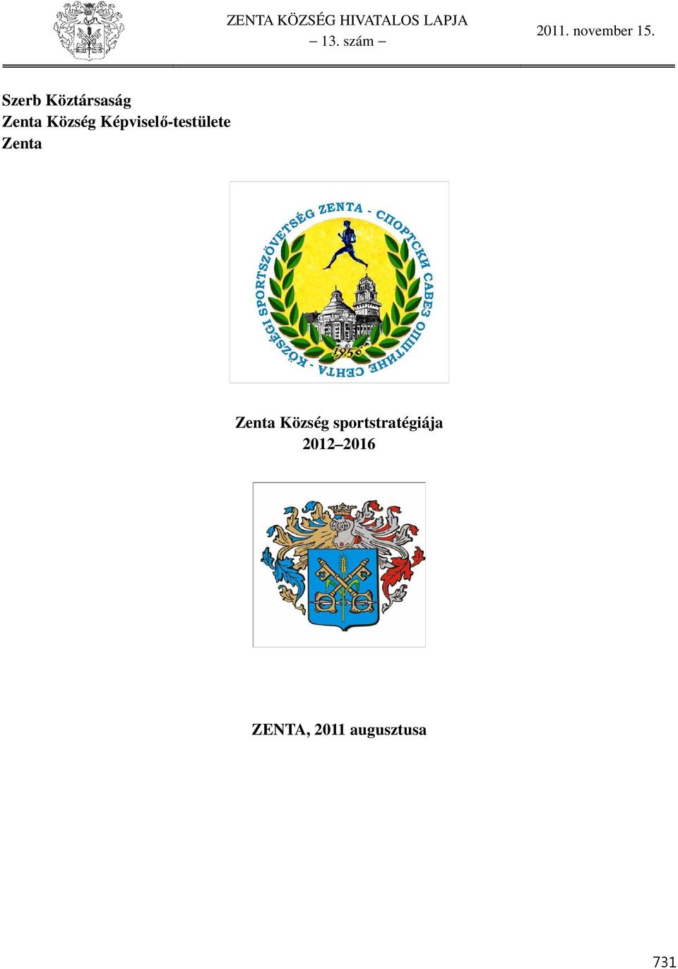 Képviselő-testülete Zenta Zenta