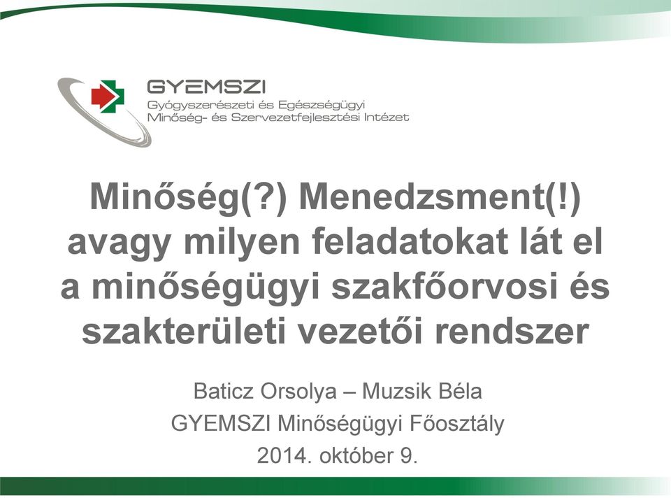 szakfőorvosi és szakterületi vezetői rendszer