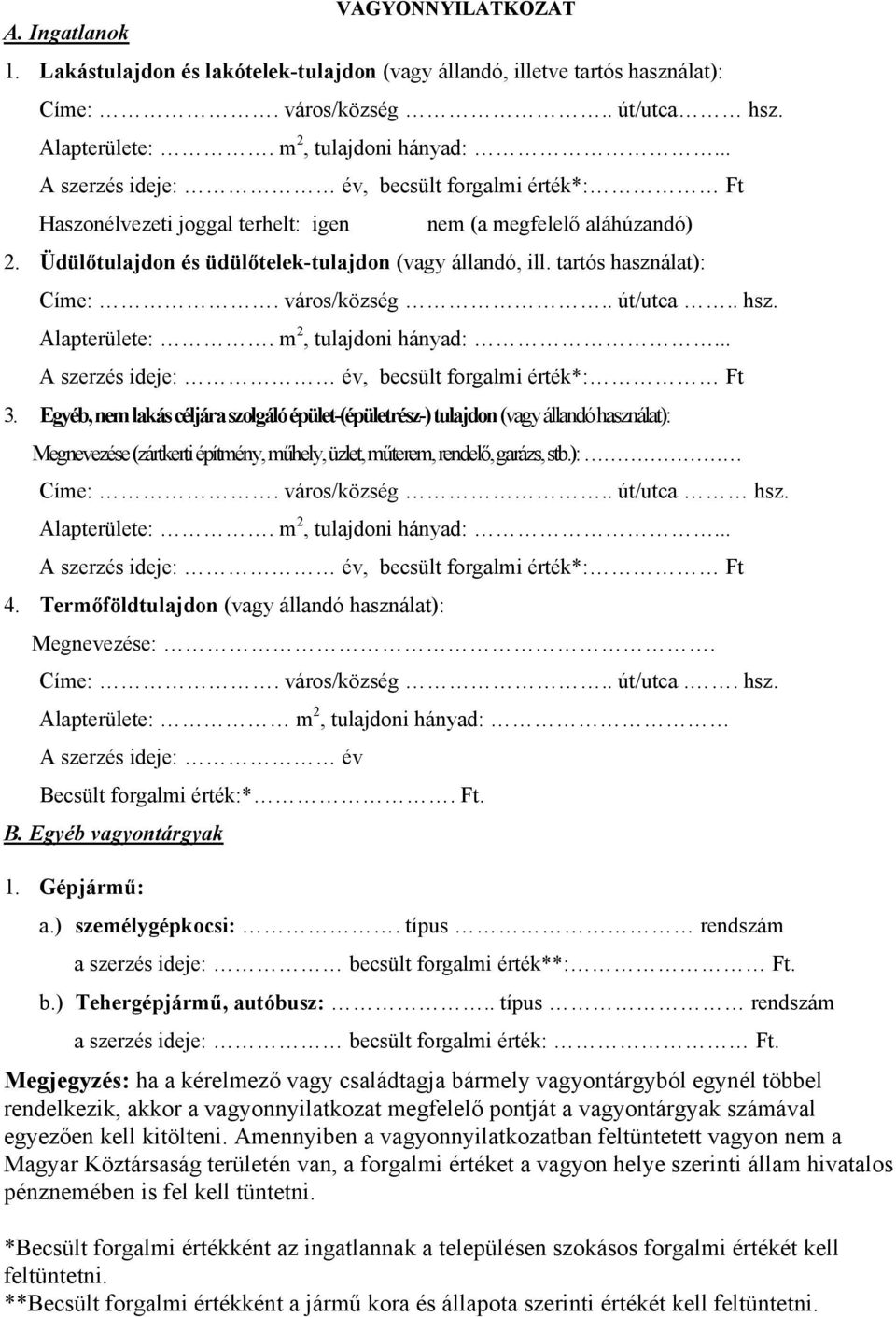 Egyéb, nem lakás céljára szolgáló épület-(épületrész-) tulajdon (vagy állandó használat): Megnevezése (zártkerti építmény, műhely, üzlet, műterem, rendelő, garázs, stb.): Címe:. város/község.