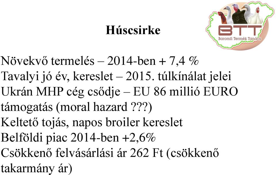 támogatás (moral hazard?