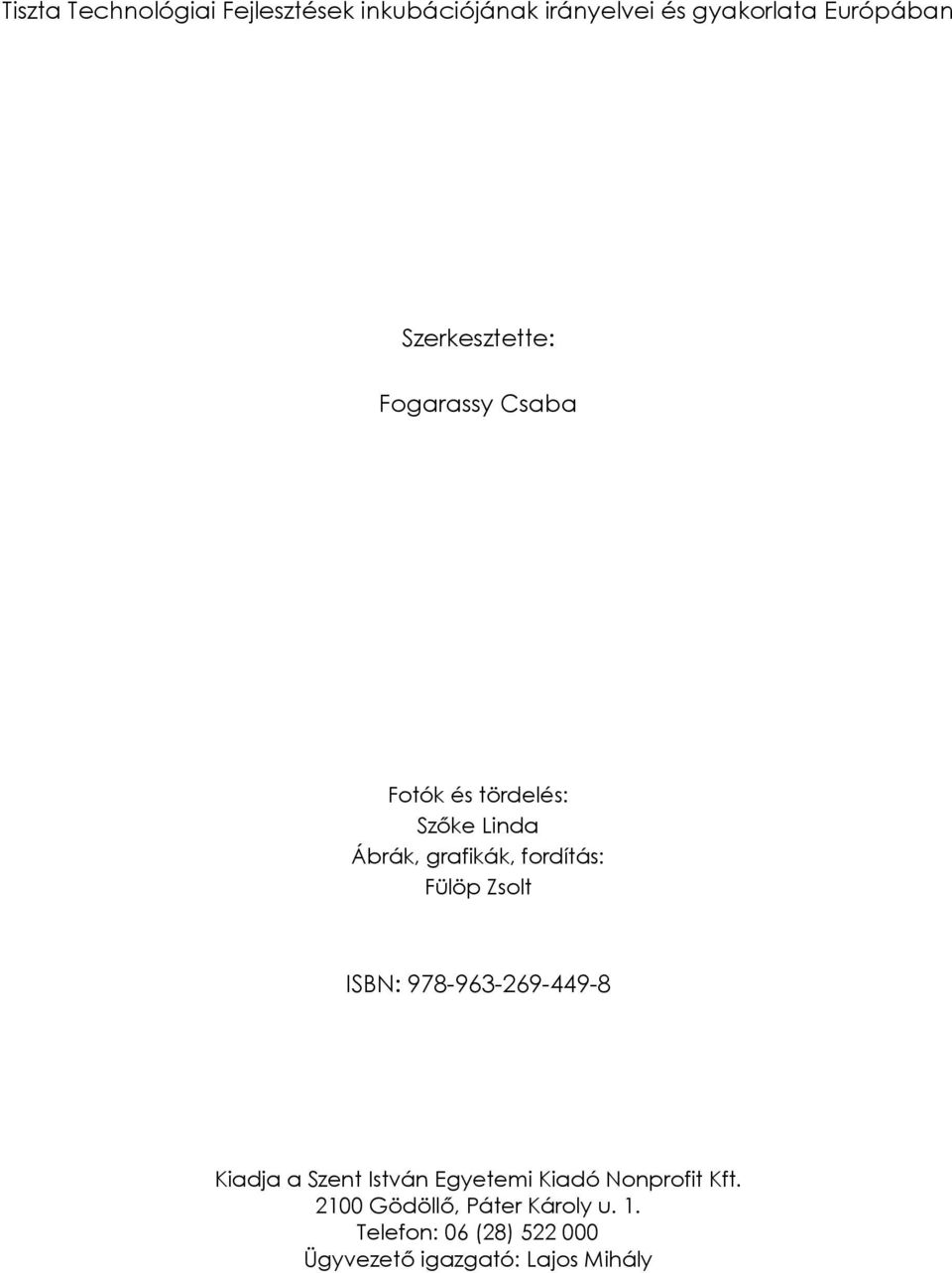 Fülöp Zsolt ISBN: 978-963-269-449-8 Kiadja a Szent István Egyetemi Kiadó Nonprofit Kft.