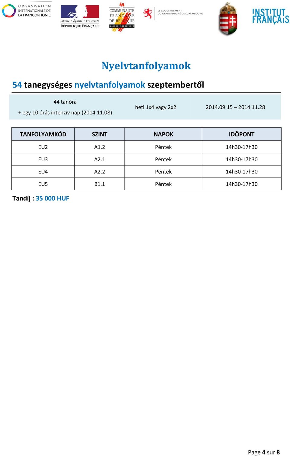 2 Péntek 14h30-17h30 EU3 A2.1 Péntek 14h30-17h30 EU4 A2.