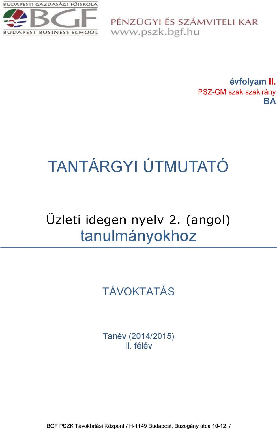 ÚTMUTATÓ Üzleti idegen nyelv 2.