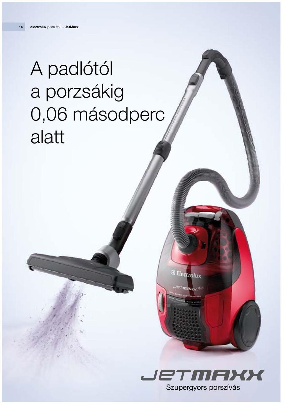 porzsákig 0,06 másodperc