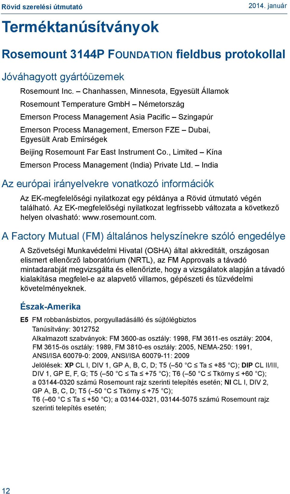 Beijing Rosemount Far East Instrument Co., Limited Kína Emerson Process Management (India) Private Ltd.