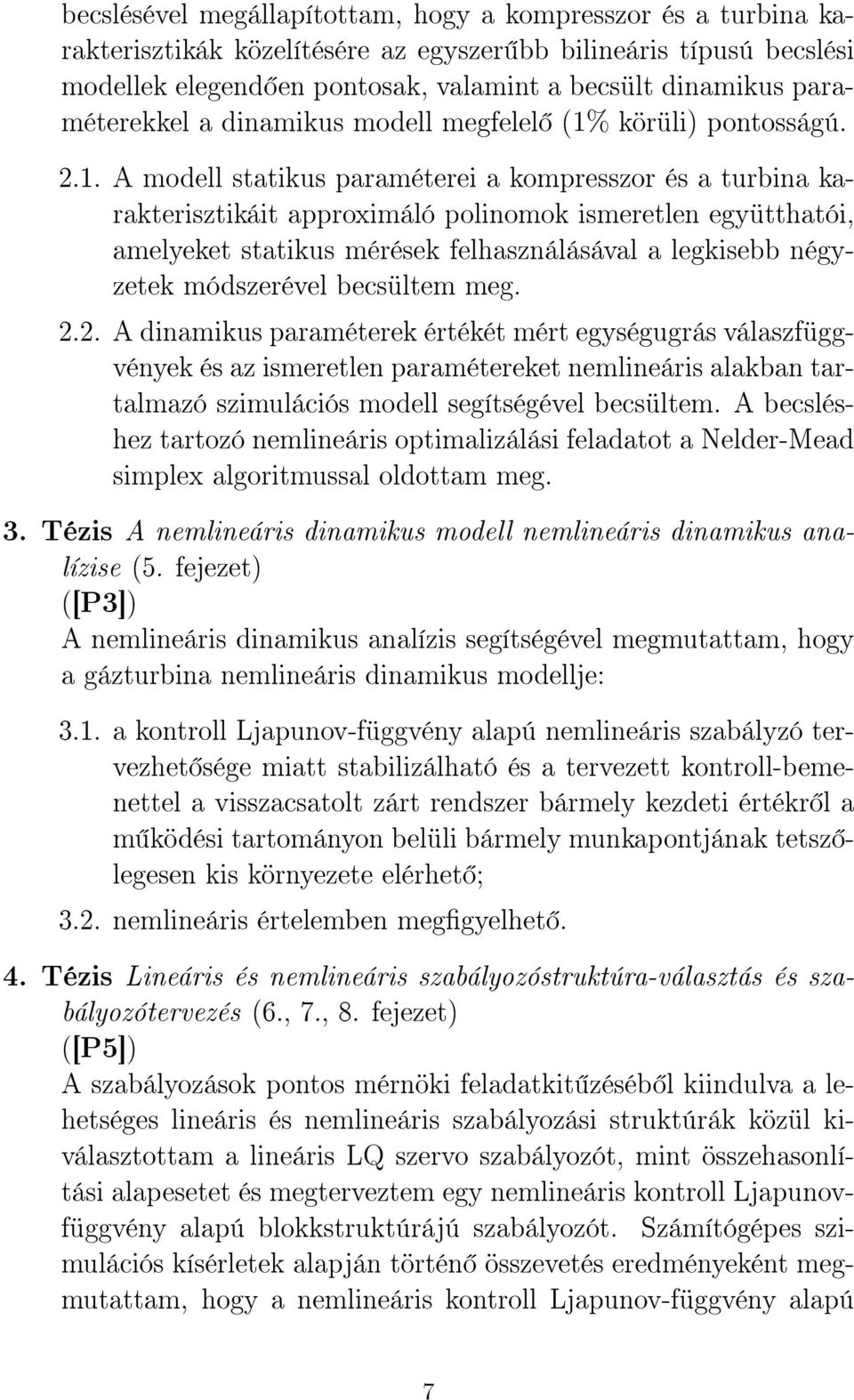 körüli) pontosságú. 2.1.