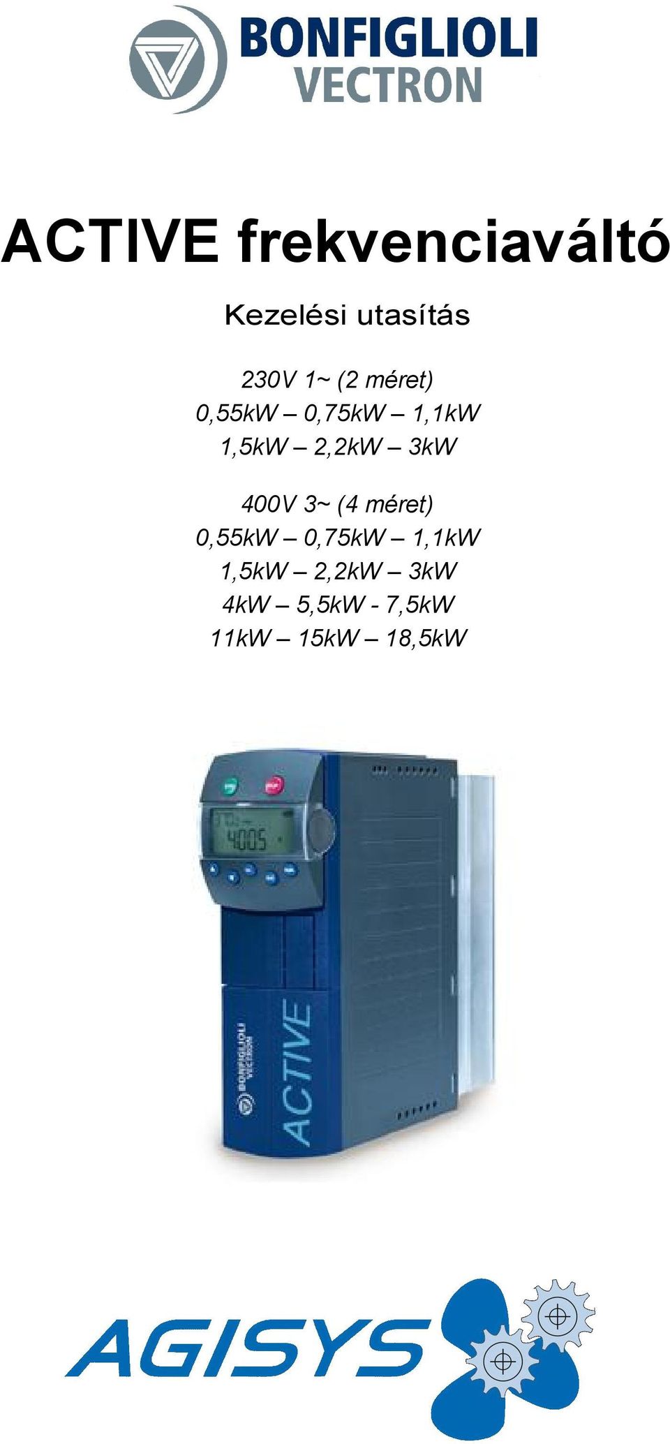 1,5kW,kW 3kW 400V 3~ (4 méret) 0,55kW