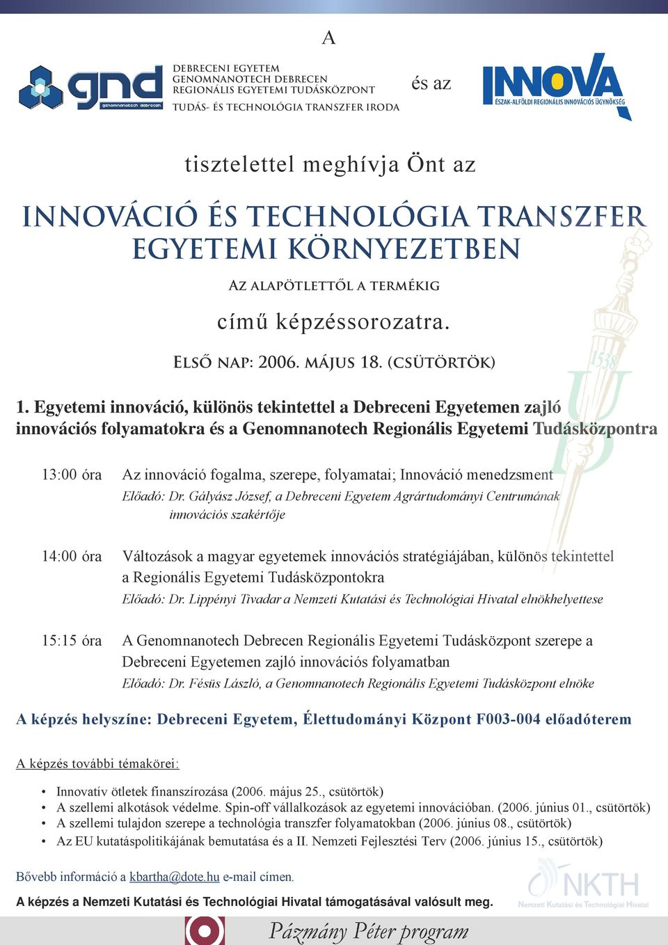 folyamatai; Innováció menedzsment Előadó: Dr.