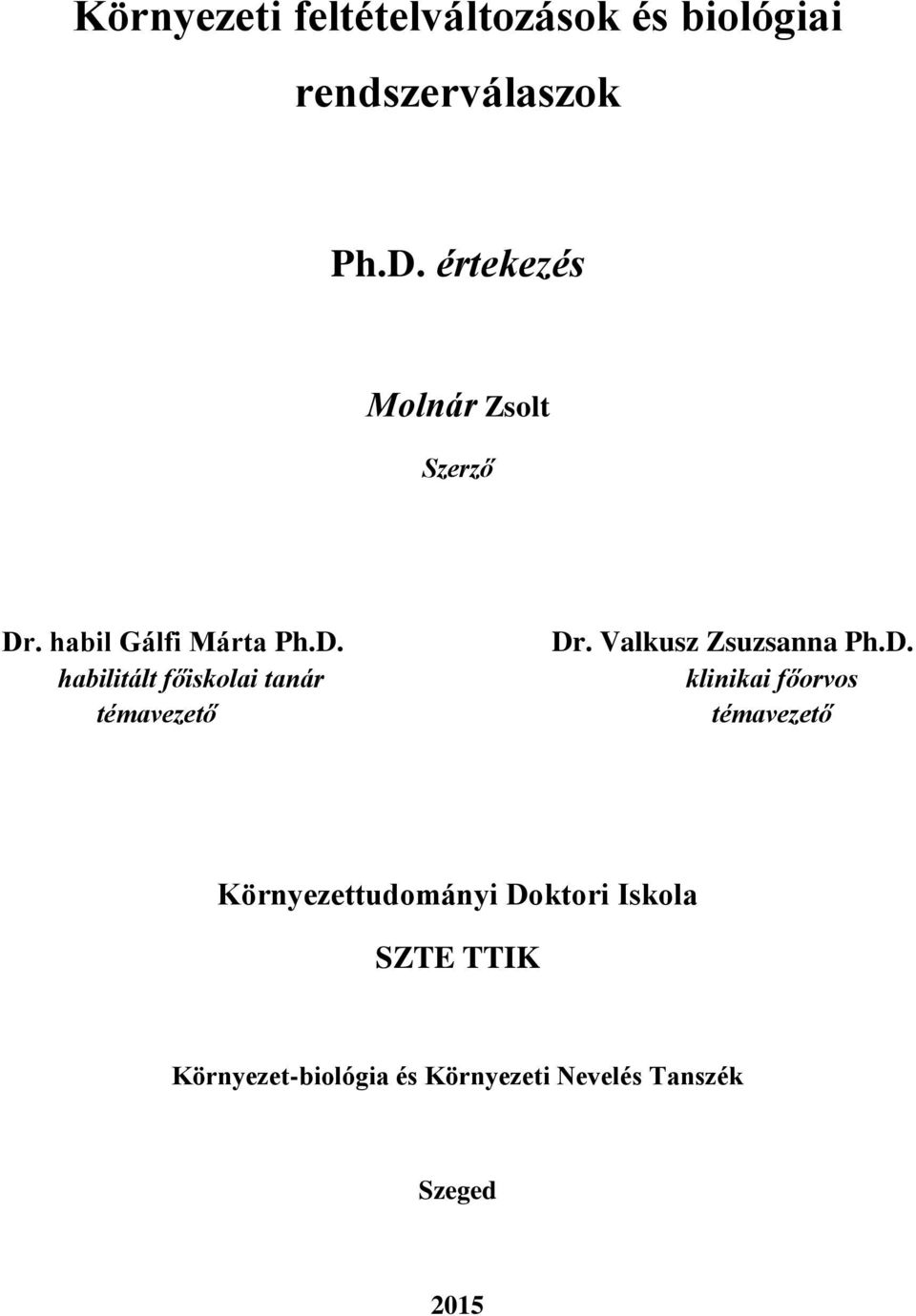 Valkusz Zsuzsanna Ph.D.