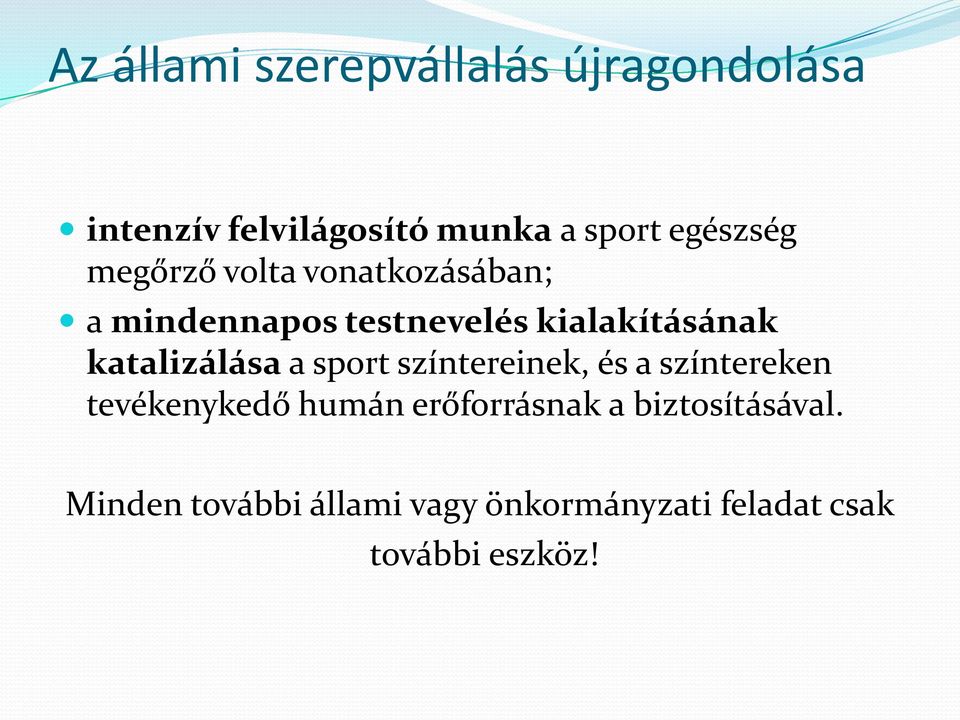 katalizálása a sport színtereinek, és a színtereken tevékenykedő humán