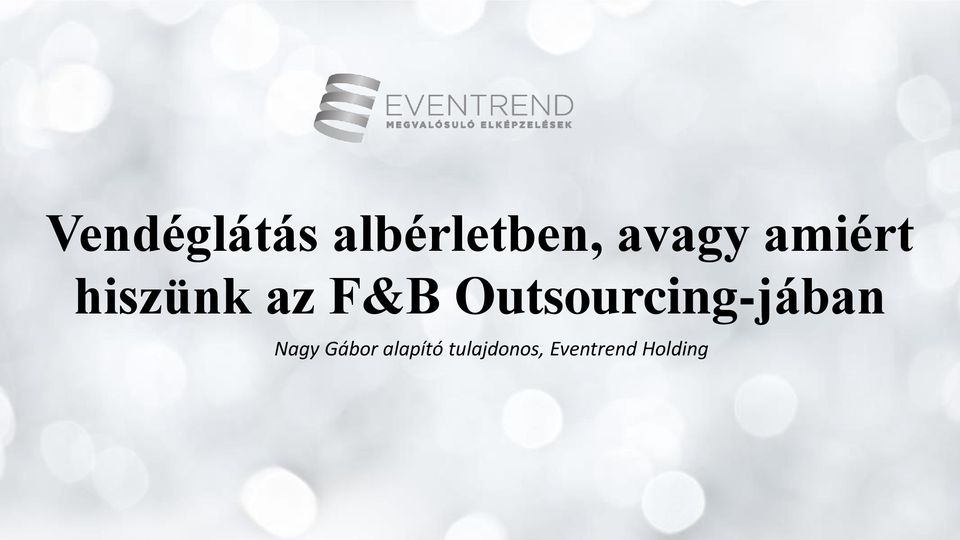 Outsourcing-jában Nagy Gábor