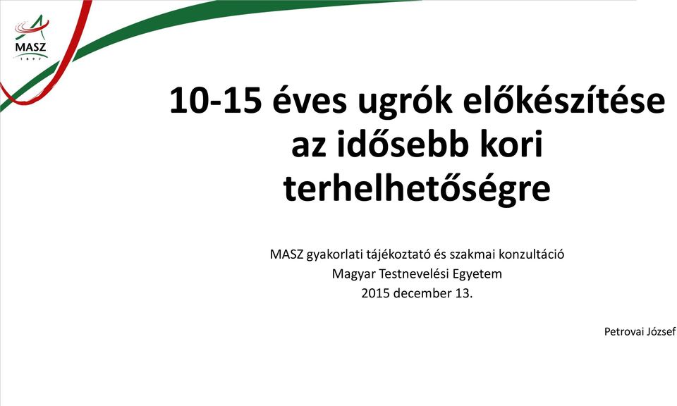 tájékoztató és szakmai konzultáció Magyar