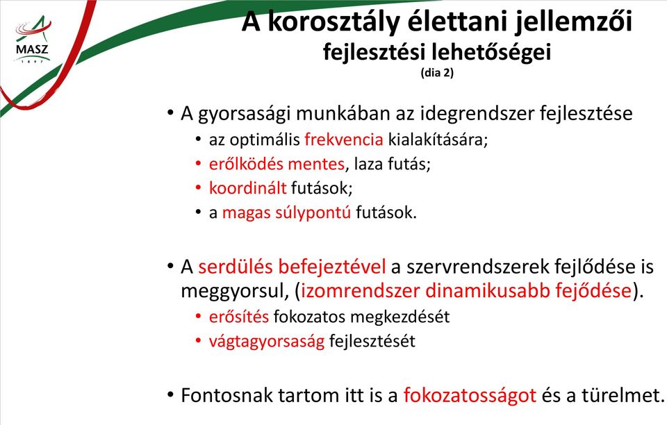 súlypontú futások.