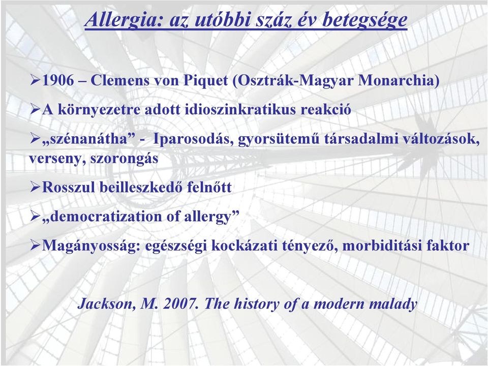 szénanátha - Iparosodás, gyorsütemű társadalmi változások, verseny, szorongás!