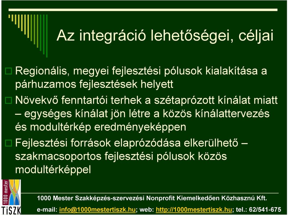 egységes kínálat jön létre a közös kínálattervezés és modultérkép eredményeképpen