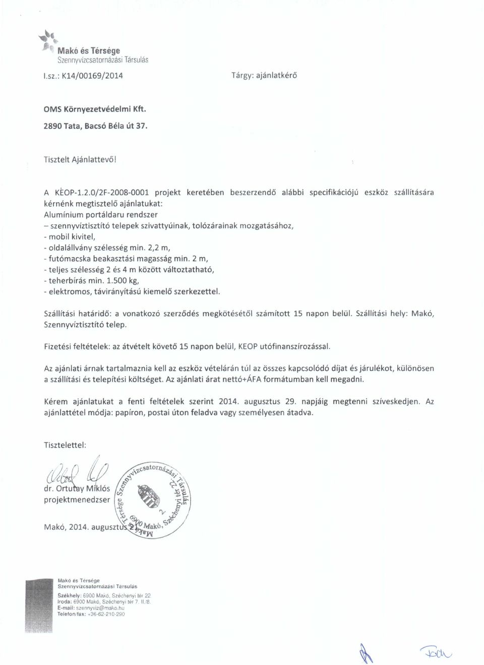 90 Tata, Bacsó Béla út 37. Tisztelt Ajánlattevő! A KEOP-1.2.
