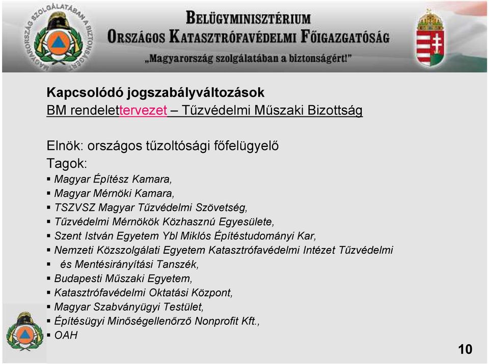 Egyetem Ybl Miklós Építéstudományi Kar, Nemzeti Közszolgálati Egyetem Katasztrófavédelmi Intézet Tűzvédelmi és Mentésirányítási Tanszék,