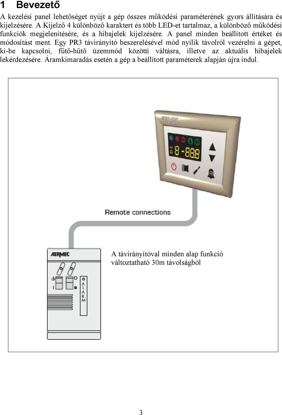 A panel minden beállított értéket és módosítást ment.