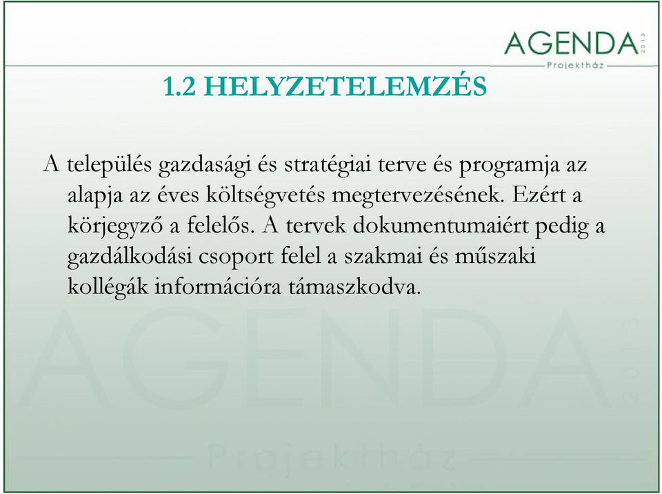 Ezért a körjegyző a felelős.