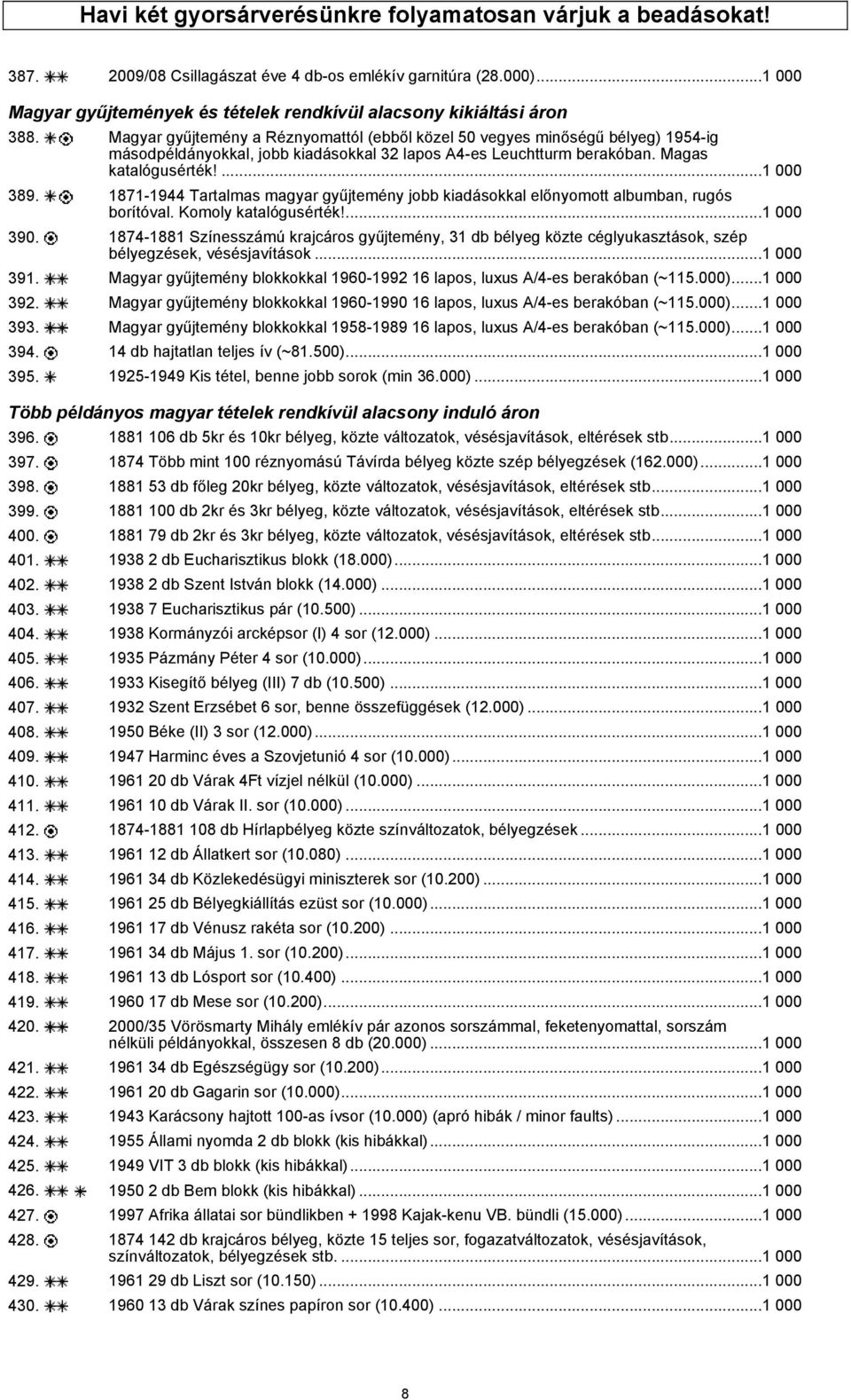 Magyar gyűjtemény a Réznyomattól (ebből közel 50 vegyes minőségű bélyeg) 1954-ig másodpéldányokkal, jobb kiadásokkal 32 lapos A4-es Leuchtturm berakóban. Magas katalógusérték!...1 000 389.
