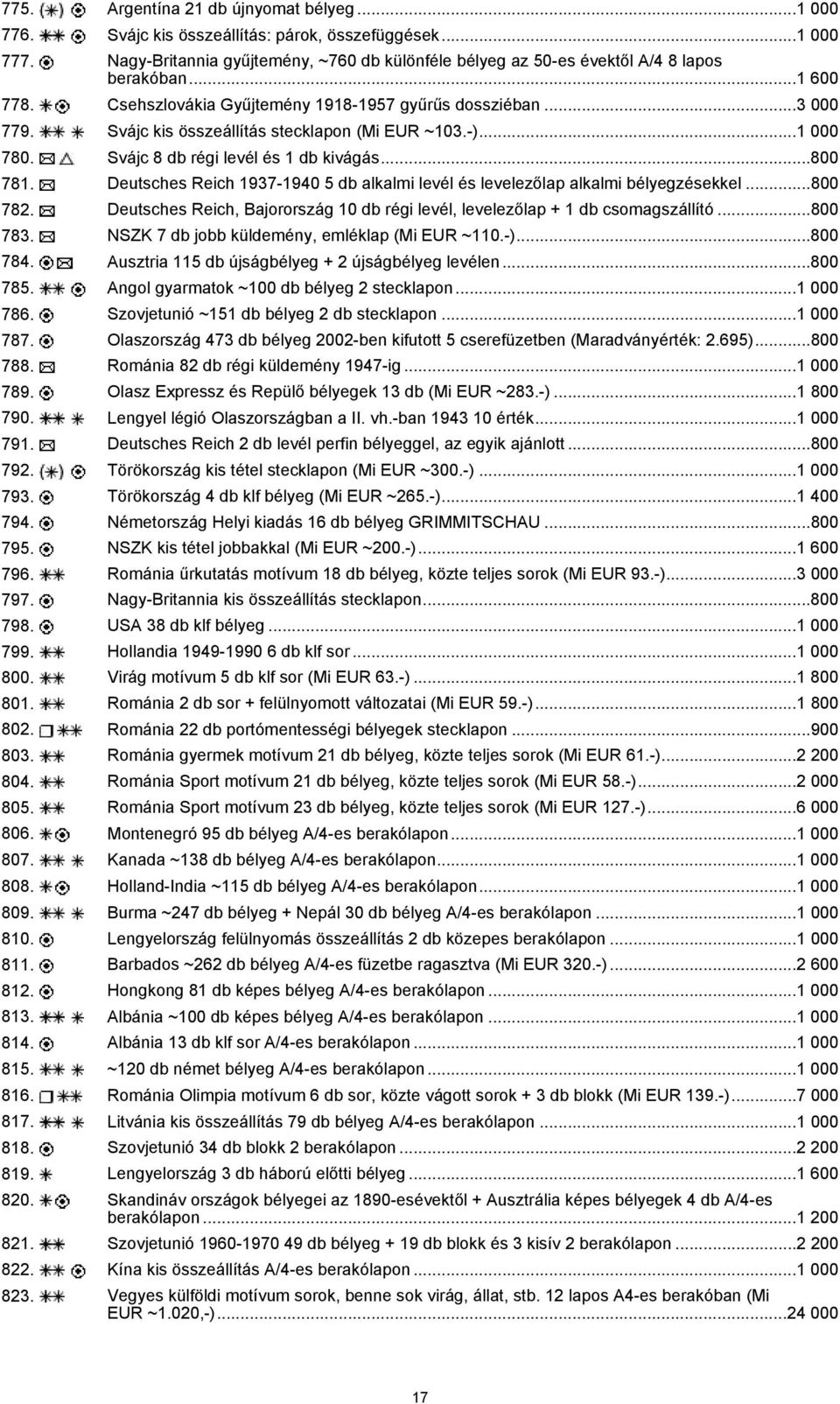 Deutsches Reich 1937-1940 5 db alkalmi levél és levelezőlap alkalmi bélyegzésekkel...800 782. Deutsches Reich, Bajorország 10 db régi levél, levelezőlap + 1 db csomagszállító...800 783.