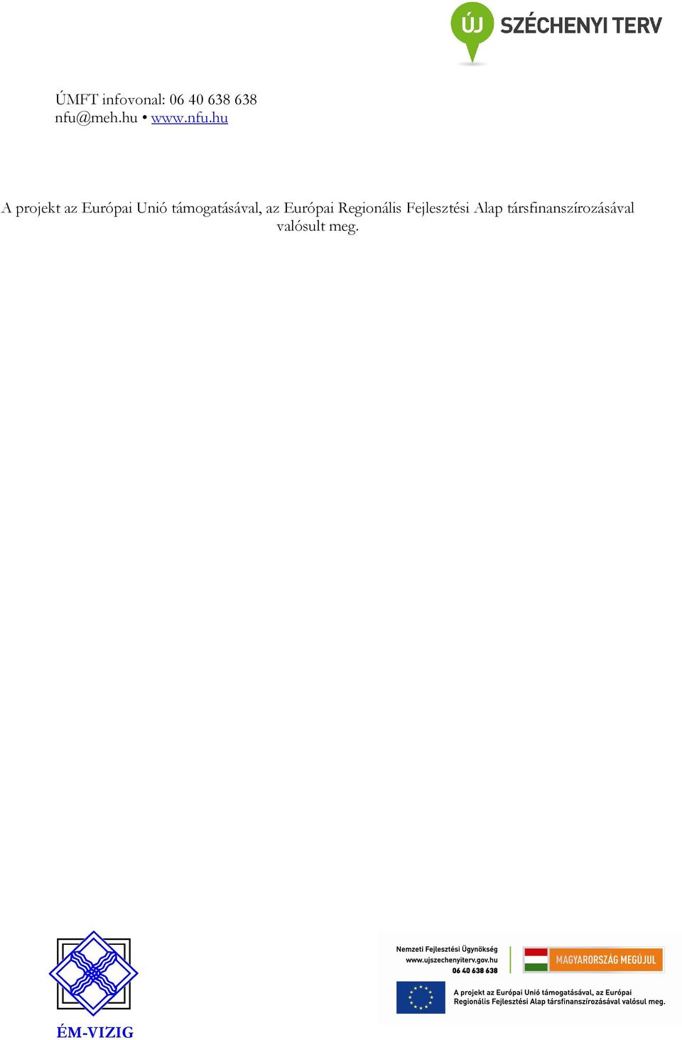 hu A projekt az Európai Unió