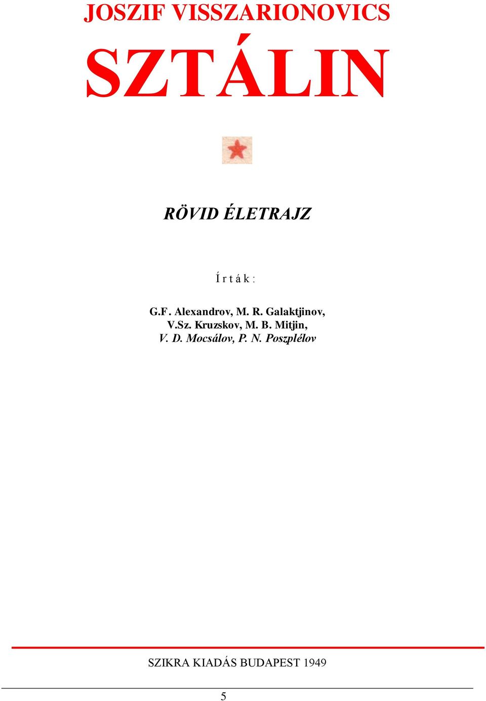 Galaktjinov, V.Sz. Kruzskov, M. B. Mitjin, V.