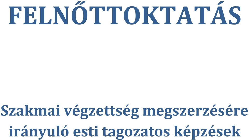 megszerzésére