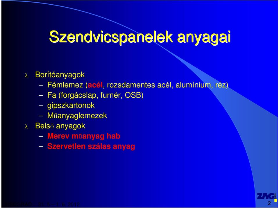 (forgácslap, furnér, OSB) gipszkartonok