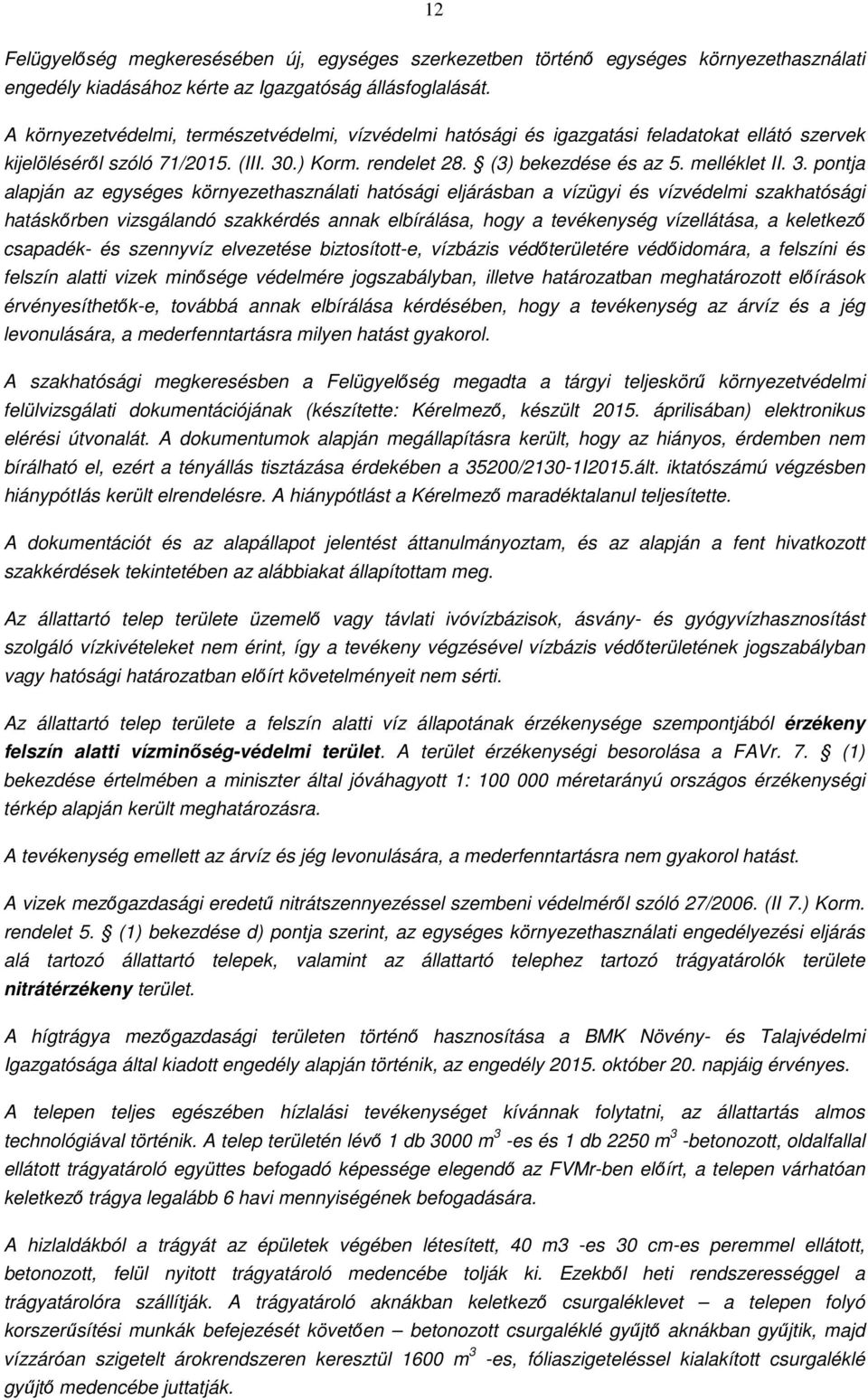 .) Korm. rendelet 28. (3) bekezdése és az 5. melléklet II. 3.