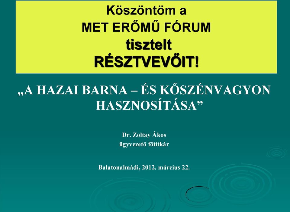 A HAZAI BARNA ÉS KŐSZÉNVAGYON
