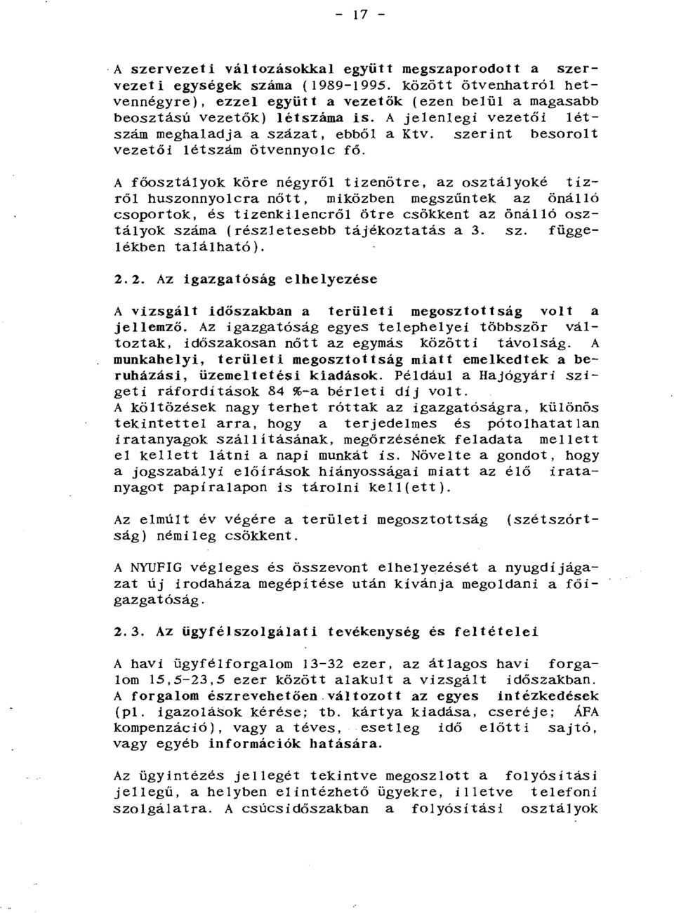 szerint besorolt vezetői létszám ötvennyolc fő.