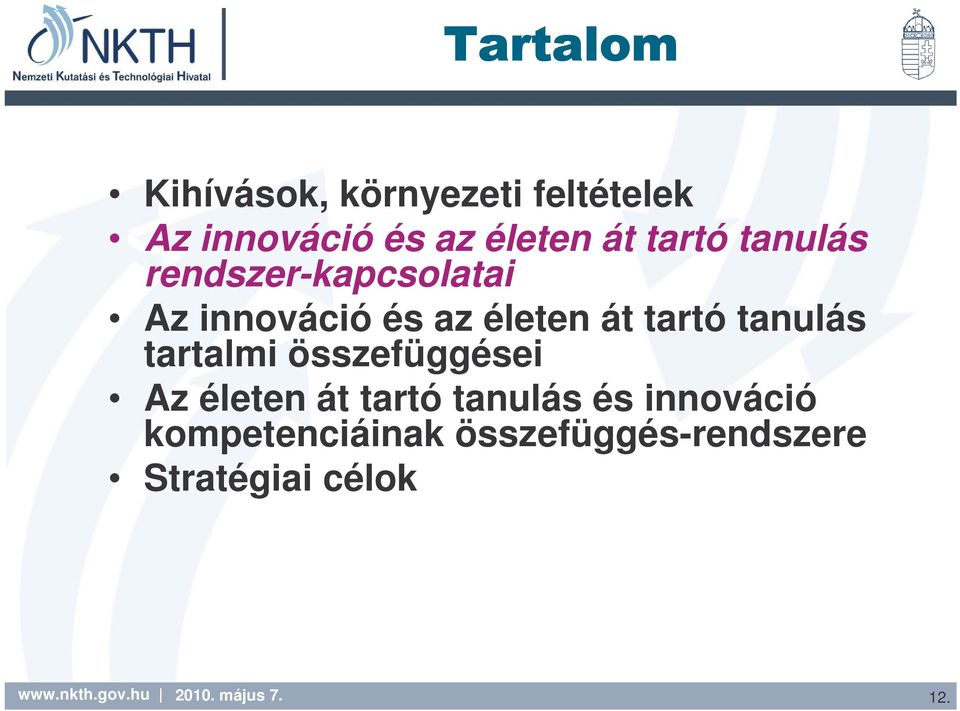 tartó tanulás tartalmi összefüggései Az életen át tartó tanulás