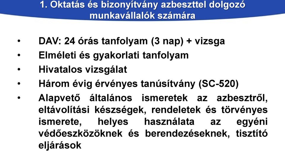 tanúsítvány (SC-520) Alapvető általános ismeretek az azbesztről, eltávolítási készségek,