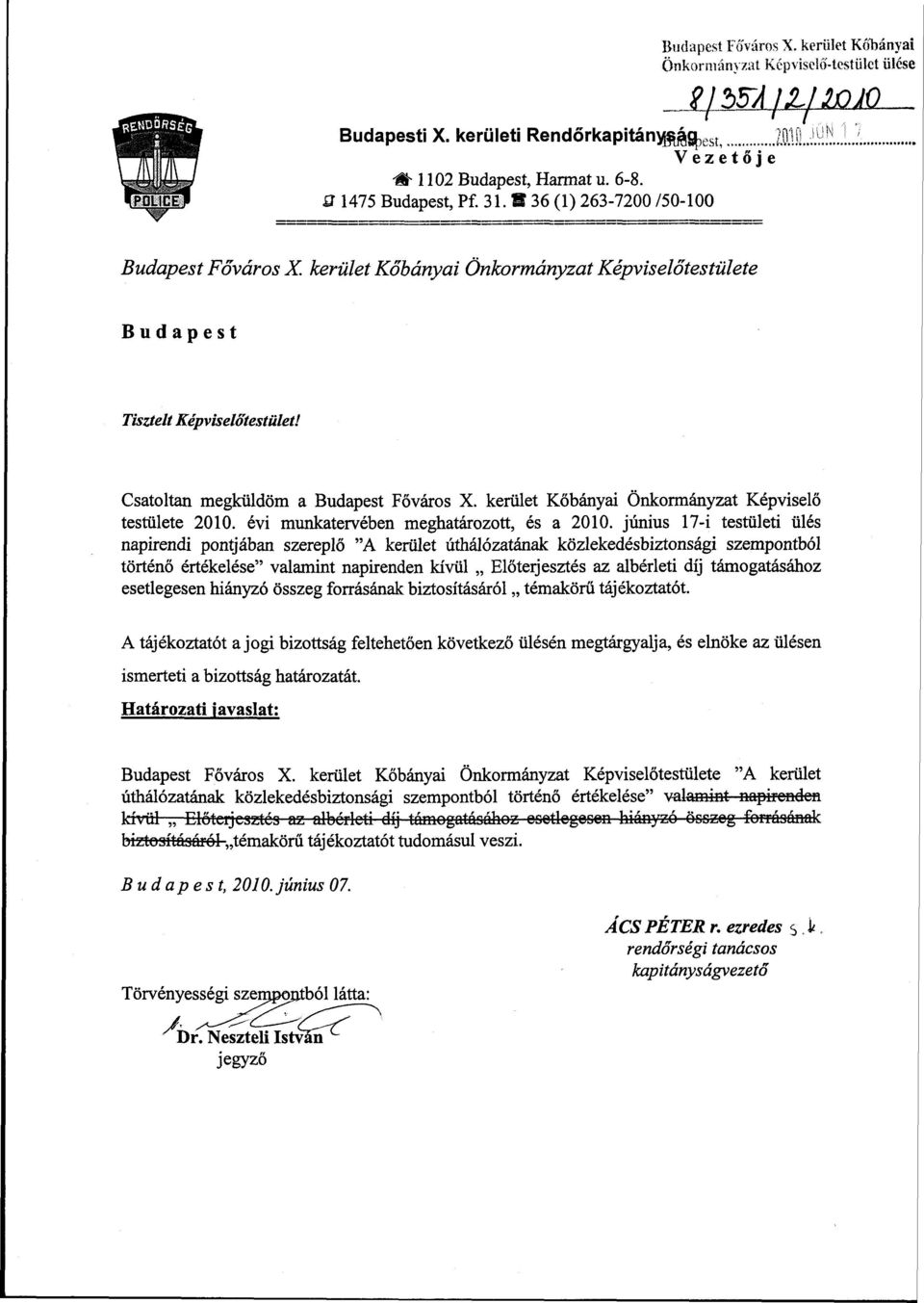 kerület Kőbányai Önkormányzat Képviselő testülete 2010. évi munkatervében meghatározott, és a 2010.