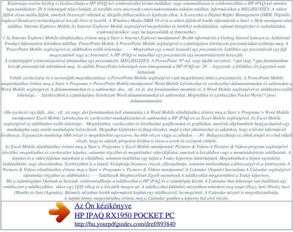 információkat a MEGJEGYZÉS: A védett fájlok olyan média fájlok, amelyek licensszel védettek az illegális felhasználás és lejátszás ellen.