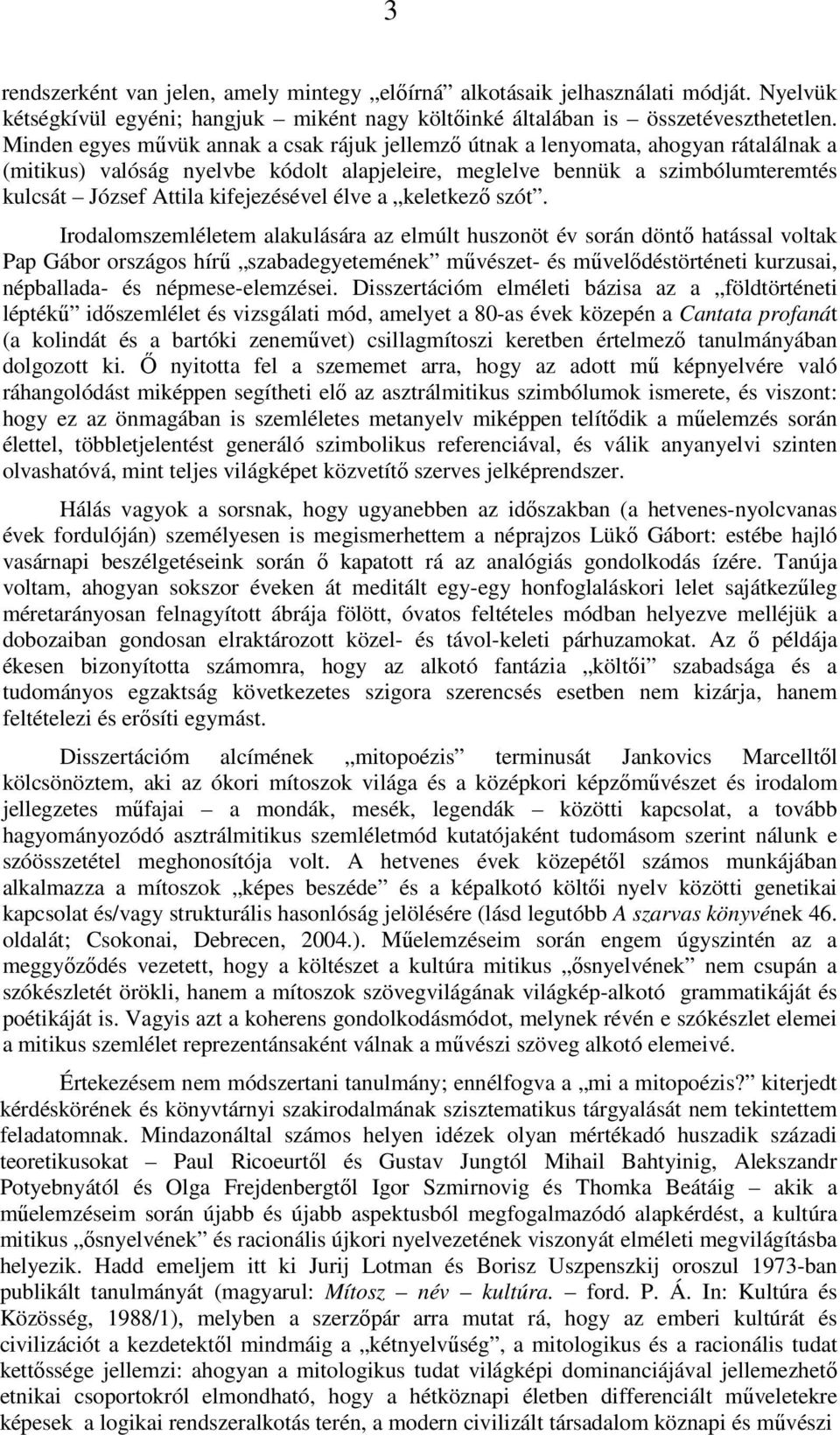 kifejezésével élve a keletkező szót.