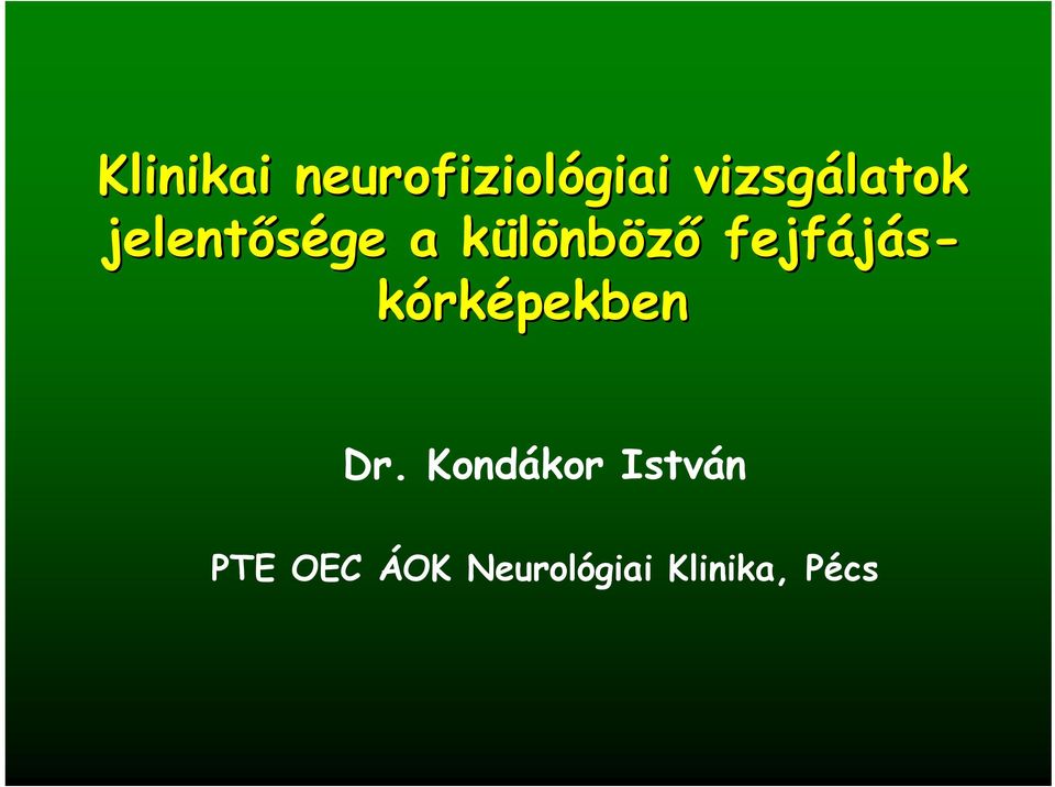 nbözı fejfájáskórképekben Dr.