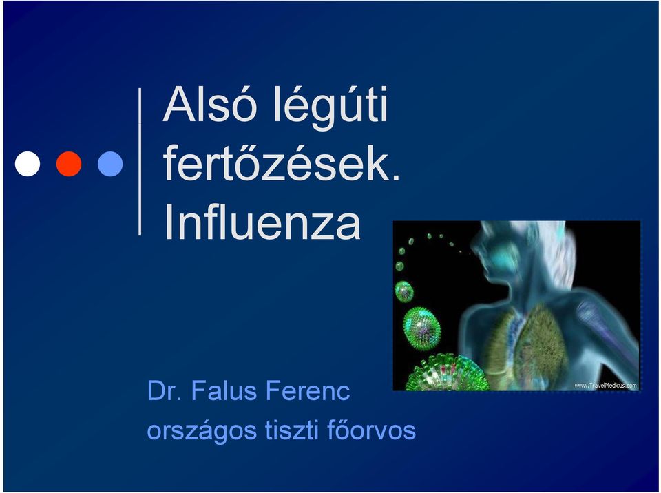 Influenza Dr.