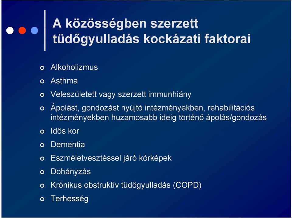 rehabilitációs intézményekben huzamosabb ideig történő ápolás/gondozás Idős kor