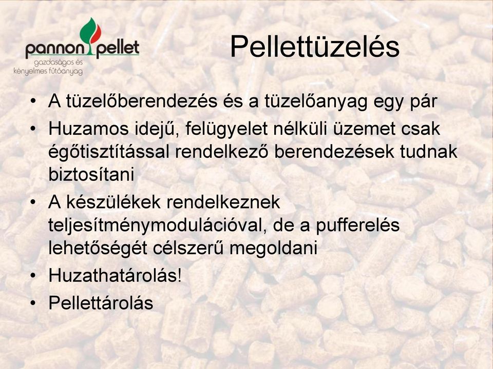 tudnak biztosítani A készülékek rendelkeznek teljesítménymodulációval,