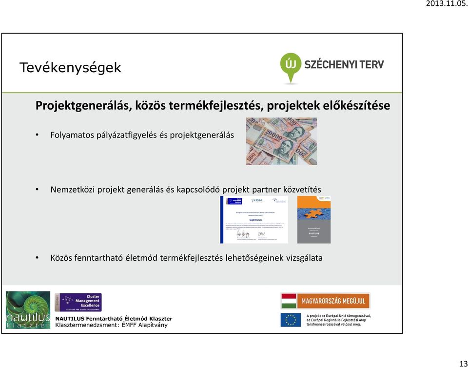 Nemzetközi projekt generálás és kapcsolódó projekt partner