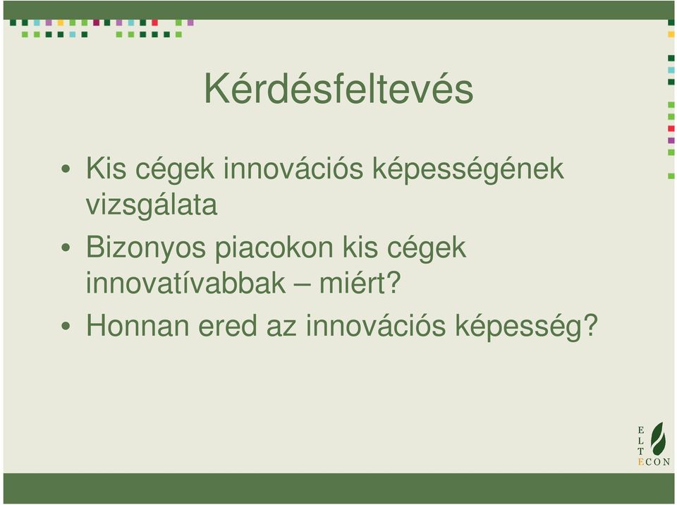 piacokon kis cégek innovatívabbak