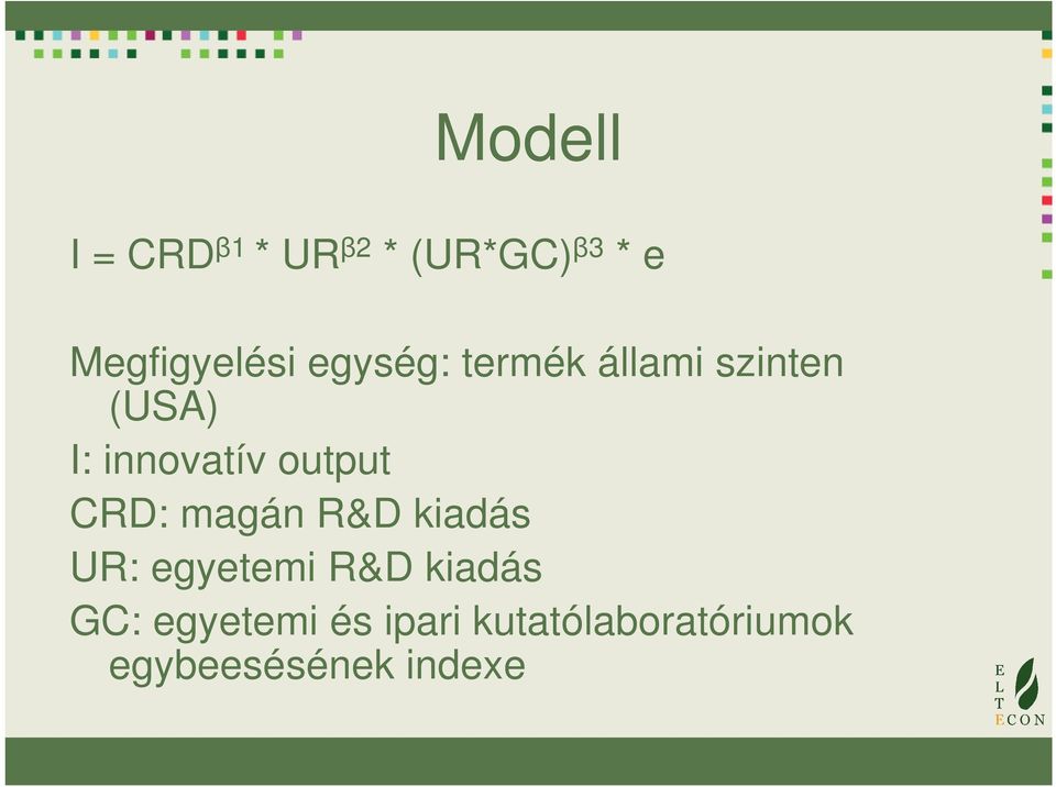 CRD: magán R&D kiadás UR: egyetemi R&D kiadás GC: