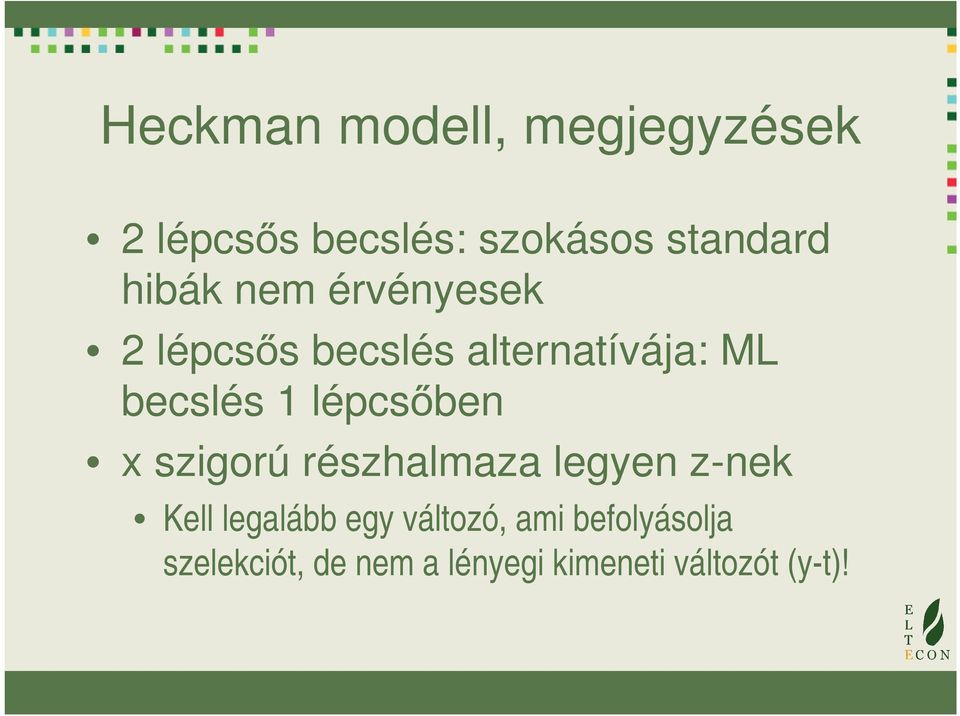 lépcsőben x szigorú részhalmaza legyen z-nek Kell legalább egy