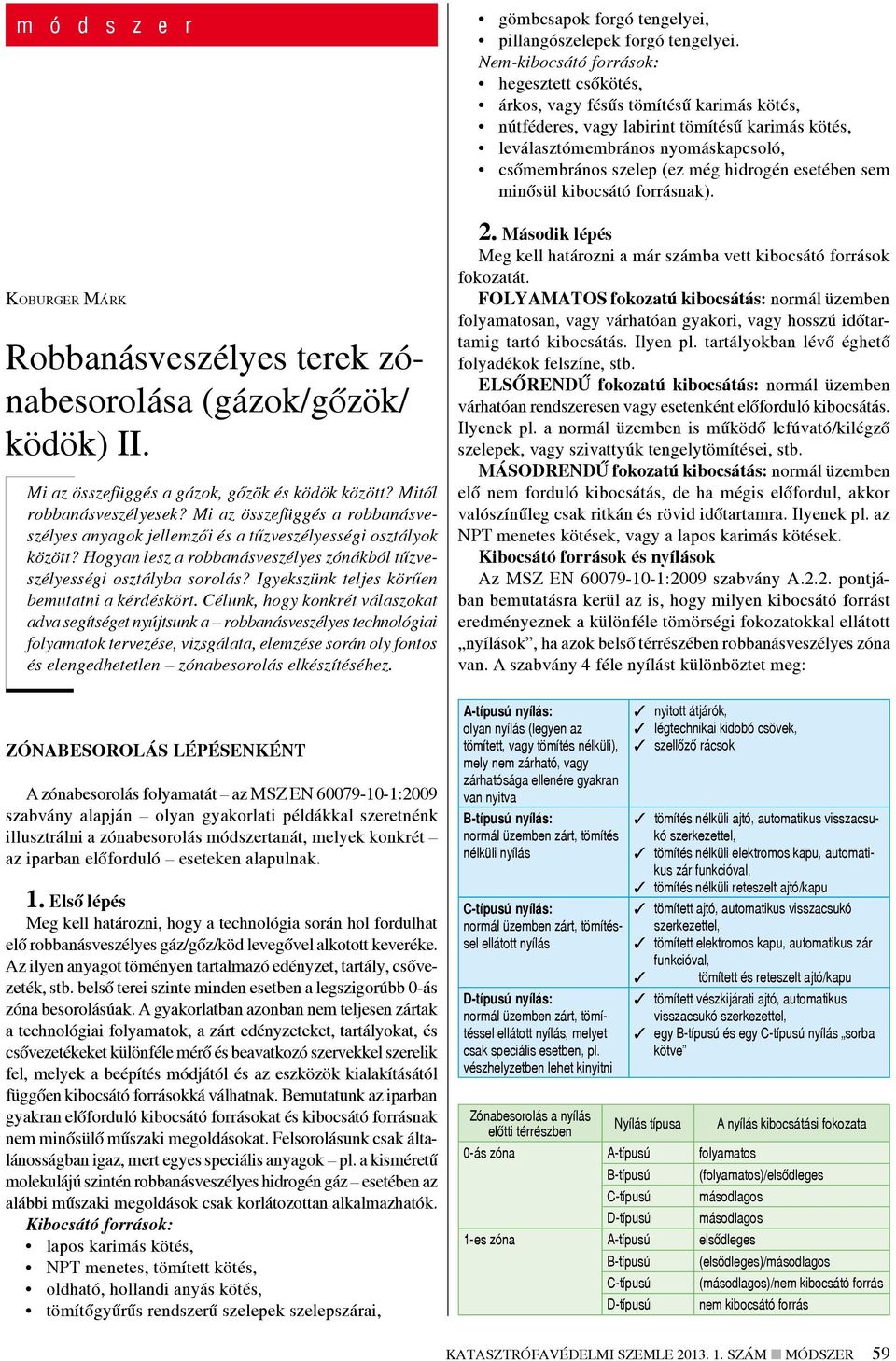 Igyekszünk teljes körűen bemutatni a kérdéskört.